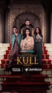 Poster for Kull The Legacy of the Raisingghs S01 2025 HS Web Series Hindi WebRip All Episodes 480p 720p 1080p 2160p