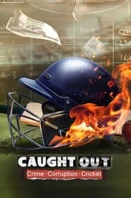 Poster for Caught Out Crime Corruption Cricket 2023 NF Movie WebRip Dual Audio Hindi Eng 480p 720p 1080p