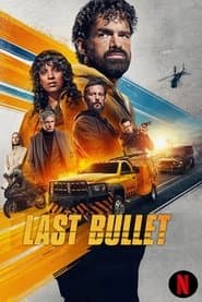 Poster for Last Bullet 2025 NF Movie WebRip Dual Audio Hindi Eng 480p 720p 1080p