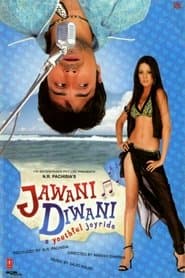 Poster for Jawani Diwani: A Youthful Joyride 2006 Hindi Movie WebRip 300mb 480p 1GB 720p 3GB 1080p