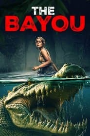 Poster for The Bayou 2025 Movie AMZN WebRip Dual Audio Hindi Eng 480p 720p 1080p