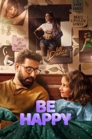 Poster for Be Happy 2025 Hindi Movie AMZN WebRip 480p 720p 1080p 2160p